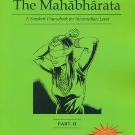 Stories from the Mahabharata: Part 2: A Sanskrit Coursebook for Intermediate Level, a Sanskrit Language Course