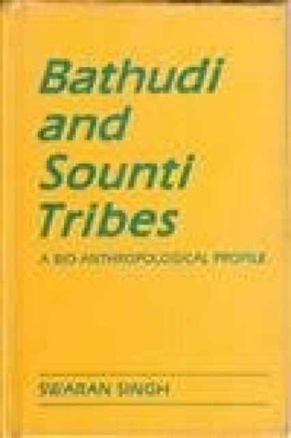 Bathudi and Soun Tribes: Bio-anthropology Profile