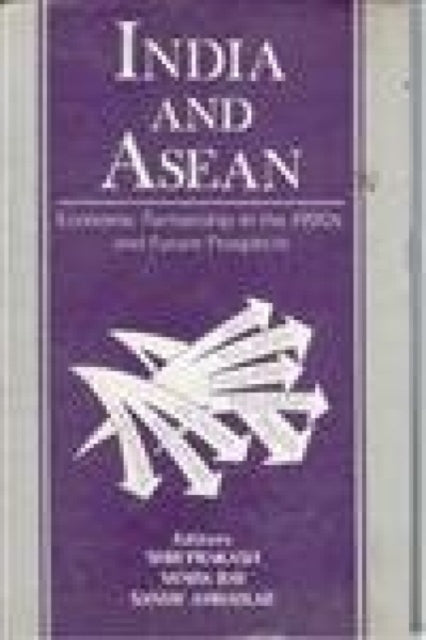 India and ASEAN: Economic Partnership in the 1990's