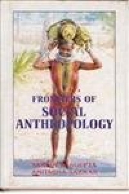 Frontiers of Social Anthropology