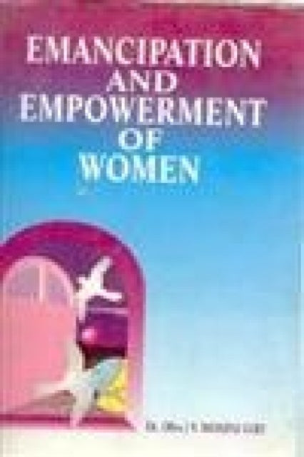 Emancipation and Empowerment of Women