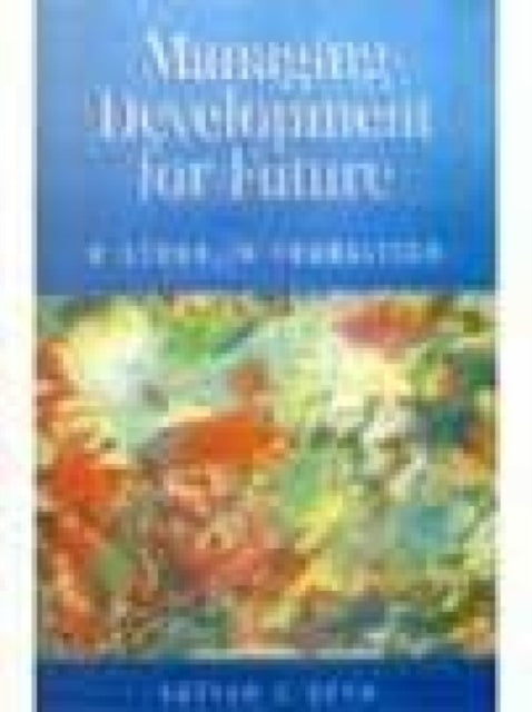 Managing Development for Future: A Study in Transition