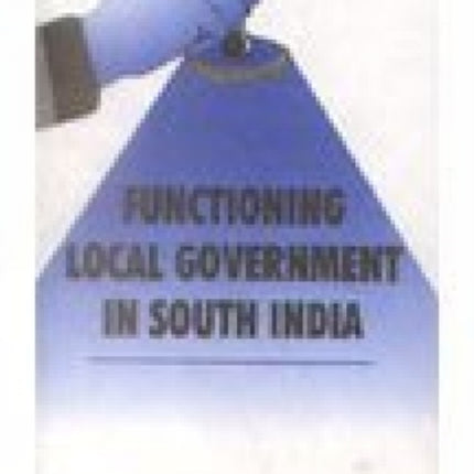 Functioning Local Government in South India