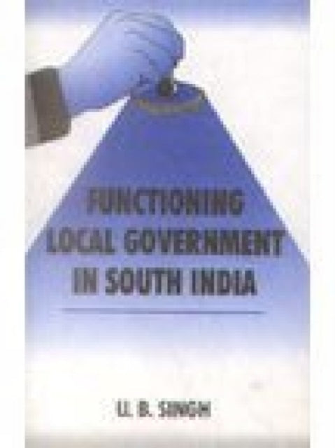 Functioning Local Government in South India