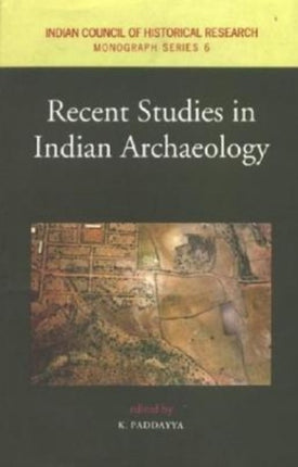 Recent Studies in Indian Archaelogy