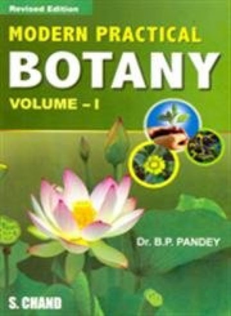 Modern Practical Botany: v. I