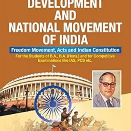 Constitutional Development and National Movement in India: Freedom Movement and the Indian Constitution