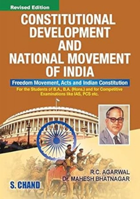 Constitutional Development and National Movement in India: Freedom Movement and the Indian Constitution