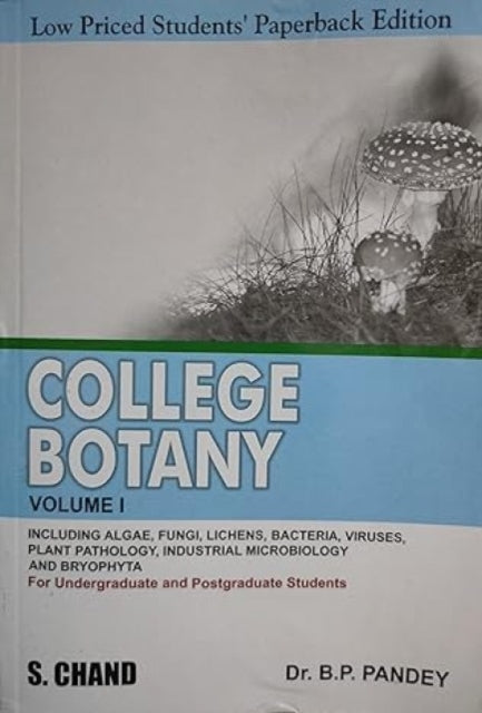 College Botany: 1: Algae Fungi and Bryophyta