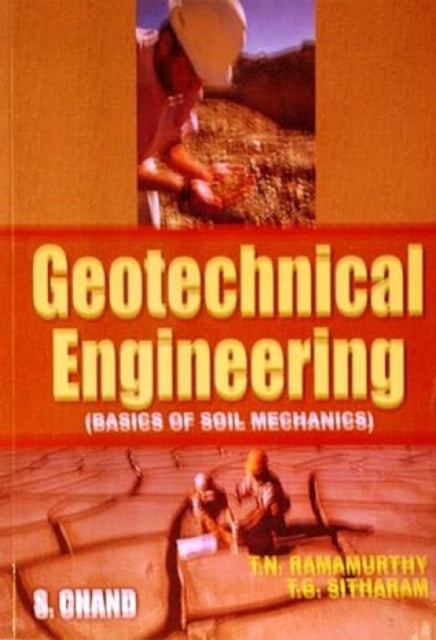 Geotechnical Engineering: Basics of Soil Mechanics