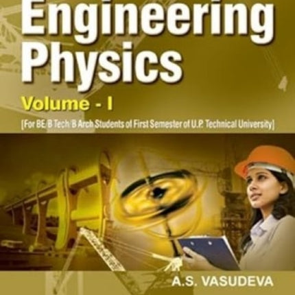 Introduction To Enginering Physics: v. 1: (U. P. Tech. University)