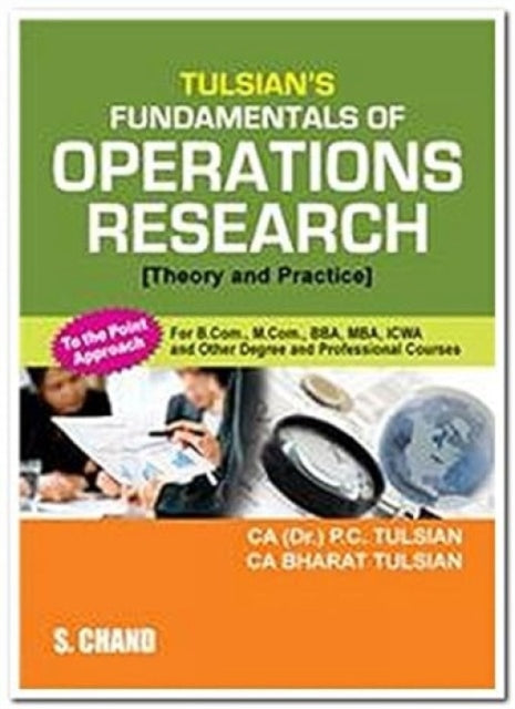 Tulsian's Fundamentals of Operations Research (Theory and Practice)