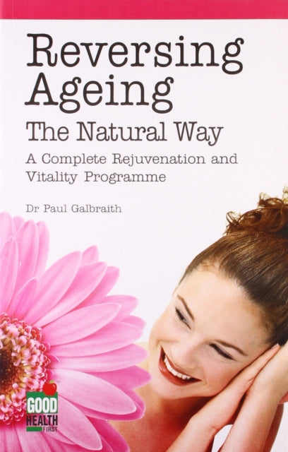 Reversing Ageing: The Natural Way