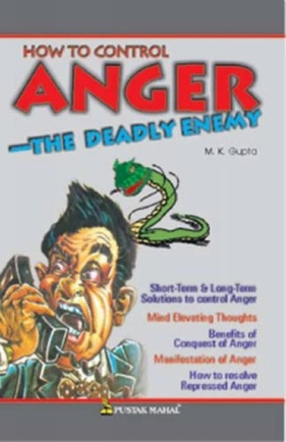 How to Control Anger: The Deadly Enemy