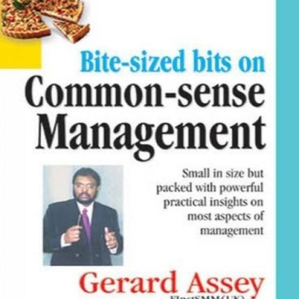 Bite Sized Bits on Common Sense Management