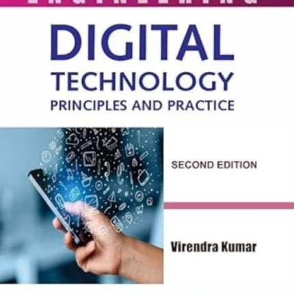 Digital Technology: Principles and Practice