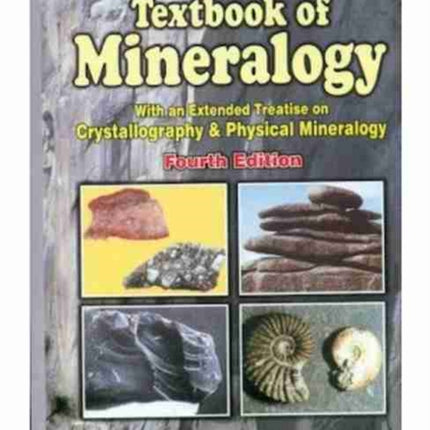 Dana's Textbook of Mineralogy: With An Extended Treatise on Crystallography & Physical Mineralogy