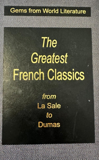 The Greatest French Classics: From La Sale to Dumas