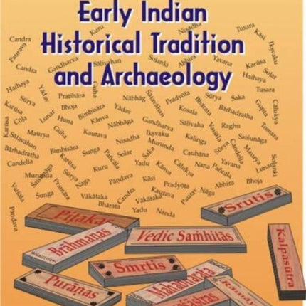 Early Indian Historical Tradition and Archaeology: Puranic Kingdoms and Dynasties with Genealogies