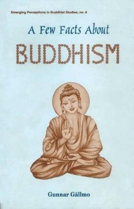 A Few Facts About Buddhism