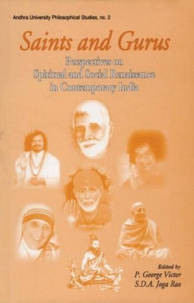 Saints and Gurus: Perspectives on Spiritual and Social Renaissance in Contemporary India