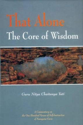 That Alone the Core of Wisdom: A Commentary on