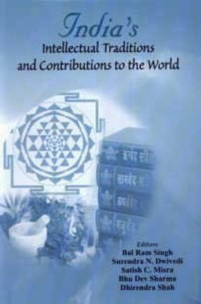 India's Intellectual Traditions and Contributions to the World