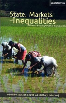 State, Markets and Inequalities: Human Development in Rural India