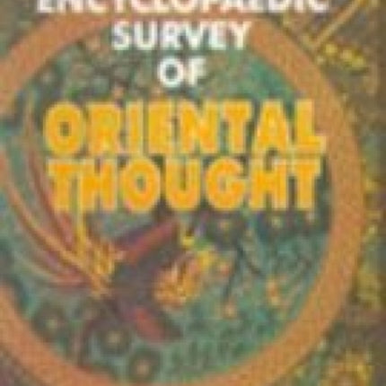 Encyclopaedic Survey of Oriental Thought