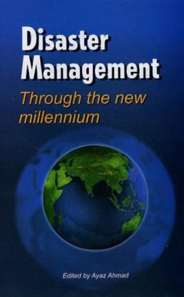 Disaster Management Through the New Millenium