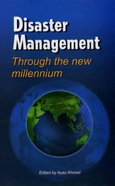 Disaster Management Through the New Millenium