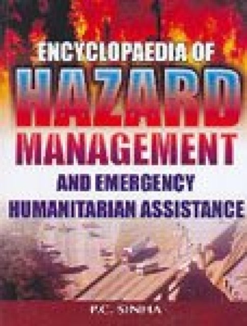 Encyclopaedia of Hazard Management and Emergency Humanitarian Assistance