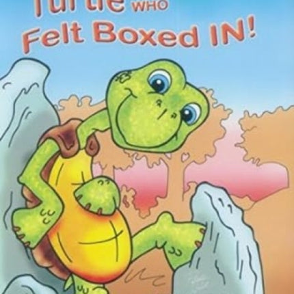 Turtle Who Felt Boxed In!