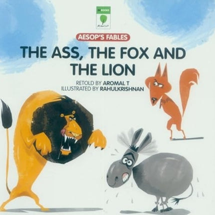 Ass, the Fox and the Lion