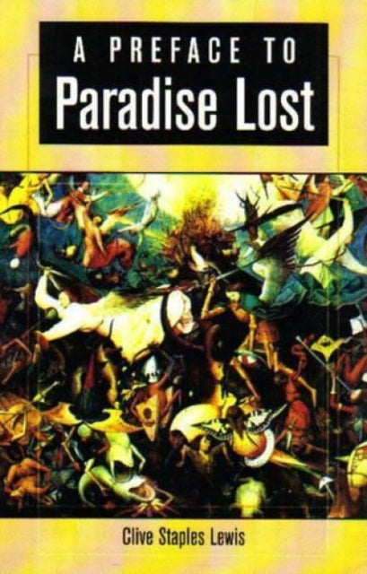 A Preface to Paradise Lost: Ballard Matthews Lecture 1941