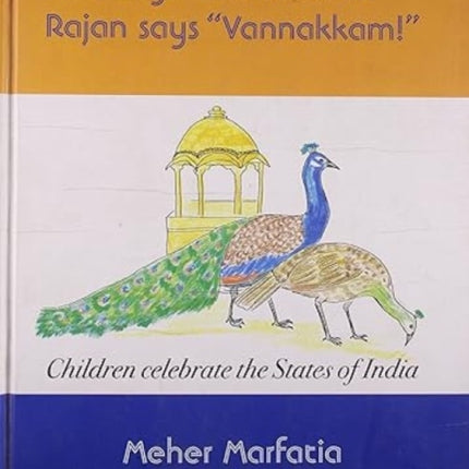 Mira Says 'namaskaar!' Rajan Says 'vannakkam!': Children Celebrate the States of India