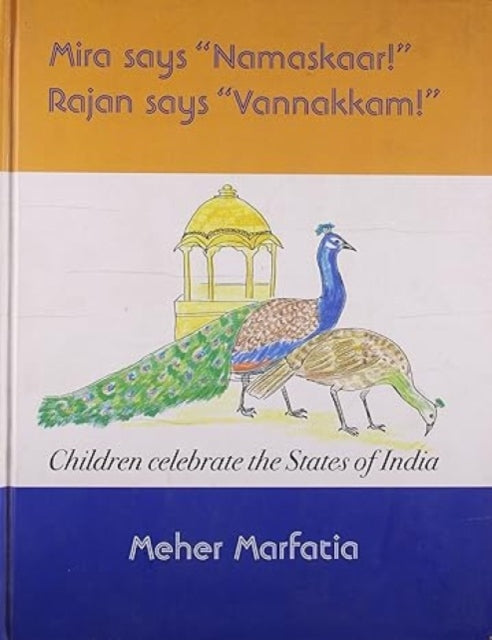 Mira Says 'namaskaar!' Rajan Says 'vannakkam!': Children Celebrate the States of India