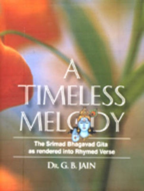 Timeless Melody: The Srimad Bhagavad Gita as