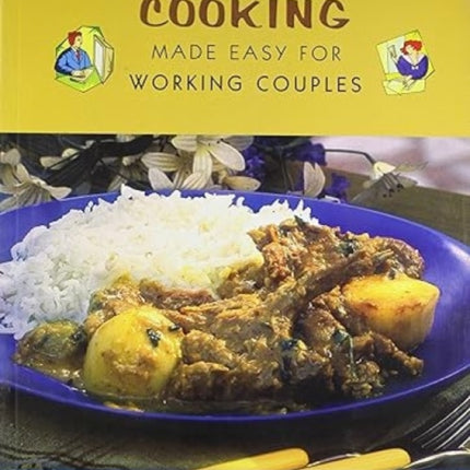 South Asian Cooking: Made Easy for Working Couples