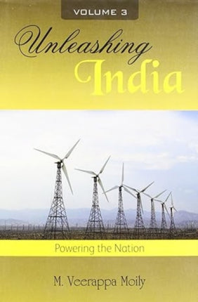 Unleashing India: Powering of the Nation: Vol.