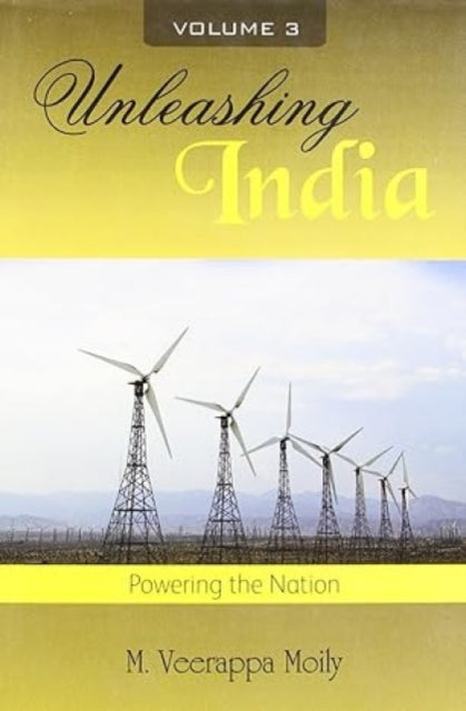 Unleashing India: Powering of the Nation: Vol.