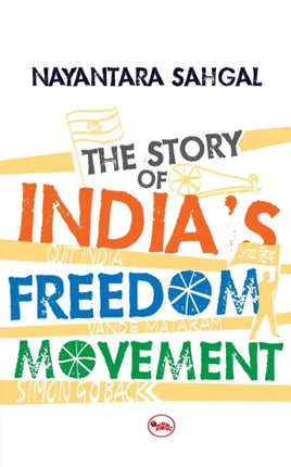 The Story of India's Freedom Movement