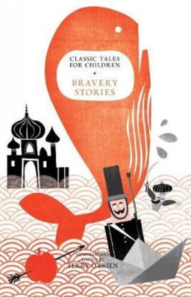 Classic Tales for Children: Bravery Stories