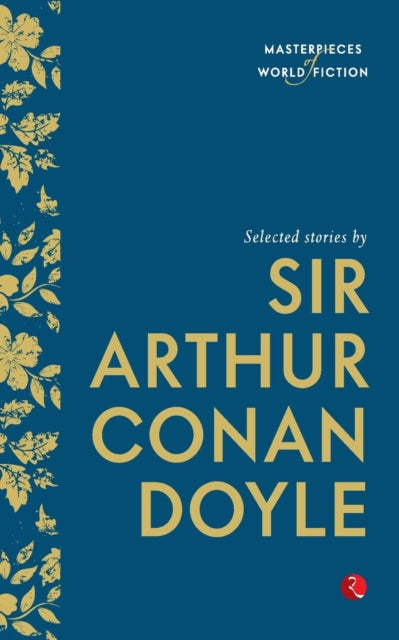 Selected Stories by Sir Arthur Conan Doyle