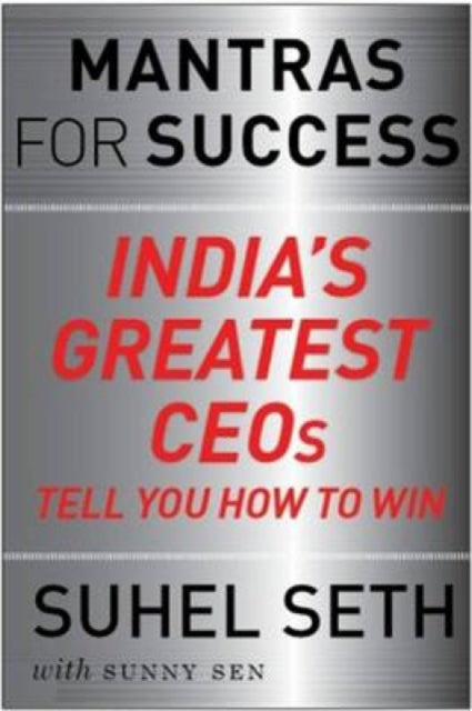 The Success Mantras of India's Greatest CEOs