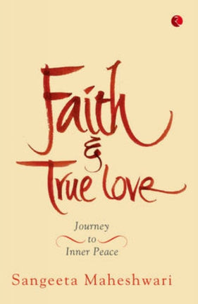 Faith & True Love: Journey To Inner Peace
