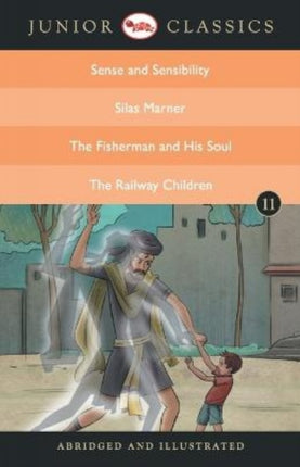 Junior Classic Book 11 (Sense and Sensibility, Silas Marner, the Fisherman and His Soul, the Railway Children)