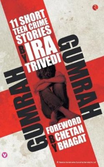 Gumrah: 11 Short Teen Crime Stories