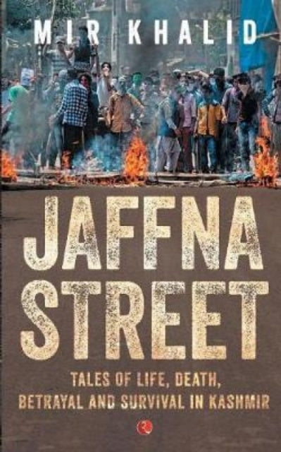 JAFFNA STREET: Tales of Life, Death, Betrayal and