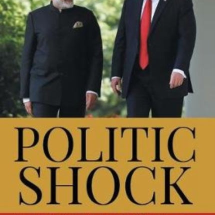 POLITICSHOCK: Trump, Modi, Brexit and the Prospect for Liberal Democracy